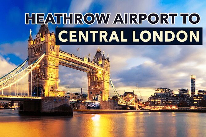 Heathrow Airport to Central London Private Transfers - Key highlights worth knowing