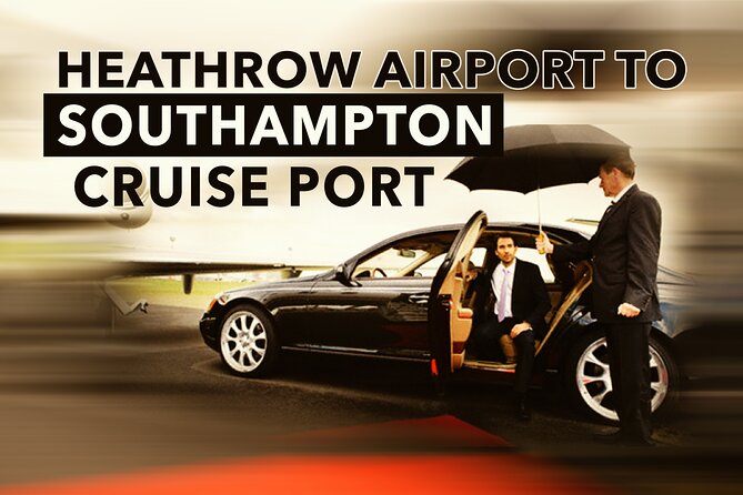 Heathrow To Southampton Cruise Port Transfers - Quick hits before you book