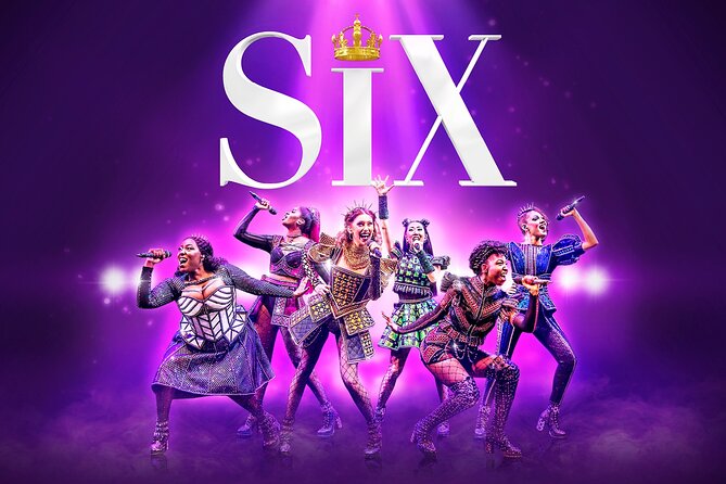 London Theatre: SIX The Musical - Key points to know before you go